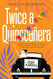 Twice a Quinceanera