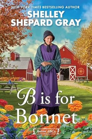 B Is for Bonnet (Amish ABCs)