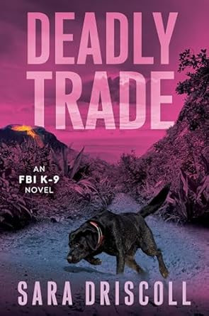 Deadly Trade (An FBI K-9 Novel)