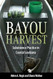 Bayou Harvest: Subsistence Practice in Coastal Louisiana