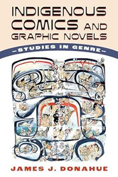 Indigenous Comics and Graphic Novels