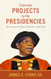 From the Projects to the Presidencies