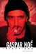 Gaspar Noe: Interviews