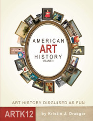 American Art History: Volume II: Art History Disguised as Fun