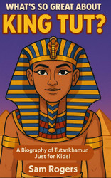 What's So Great About King Tut?