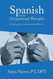 Spanish for the Occupational Therapist