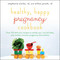 Healthy Happy Pregnancy Cookbook Healthy Happy Pregnancy Cookbook