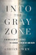 Into the Gray Zone