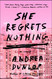 She Regrets Nothing: A Novel