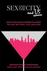 Sex and the City and Us