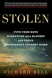 Stolen: Five Free Boys Kidnapped into Slavery and Their