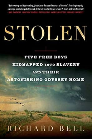 Stolen: Five Free Boys Kidnapped into Slavery and Their