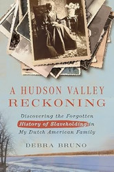 A Hudson Valley Reckoning