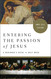 Entering the Passion of Jesus