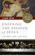Entering the Passion of Jesus Leader Guide