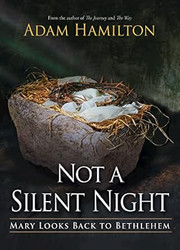Not a Silent Night: Mary Looks Back to Bethlehem