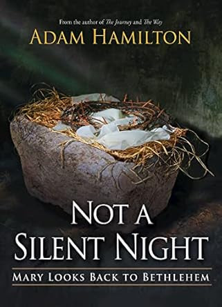 Not a Silent Night: Mary Looks Back to Bethlehem