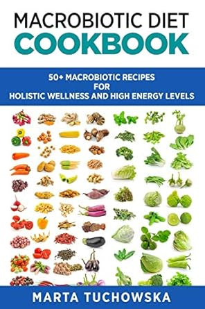 Macrobiotic Diet Cookbook
