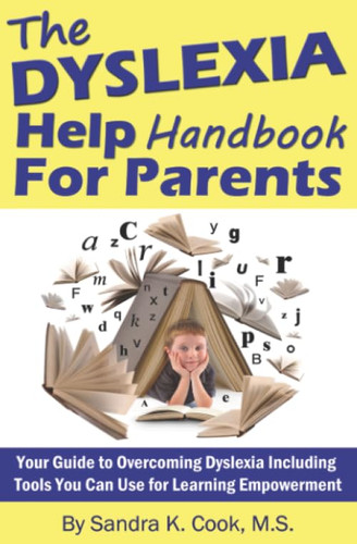 The Dyslexia Help Handbook for Parents