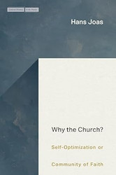 Why the Church?: Self-Optimization or Community of Faith