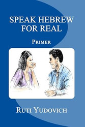 Speak Hebrew For Real: Primer