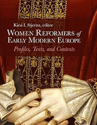 Women Reformers of Early Modern Europe