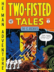 The EC Archives: Two-Fisted Tales Volume 1