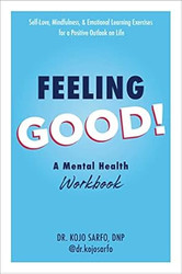 Feeling Good!: A Mental Health Workbook