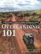 Overlanding 101: A Field Guide to Vehicle-Based Adventure Travel