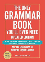The Only Grammar Book You'll Ever Need Updated Edition