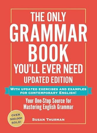 The Only Grammar Book You'll Ever Need Updated Edition