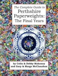 The Complete Guide to Perthshire Paperweights