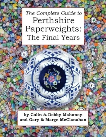 The Complete Guide to Perthshire Paperweights
