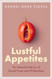Lustful Appetites