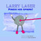Larry Laser Finds His Spark!