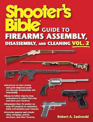 Shooter's Bible Guide to Firearms Assembly Disassembly and