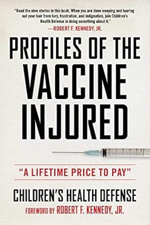 Profiles of the Vaccine-Injured: "A Lifetime Price to Pay"