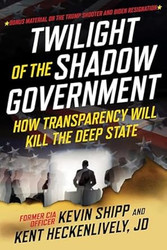 Twilight of the Shadow Government