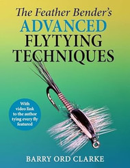 Feather Bender's Advanced Flytying Techniques