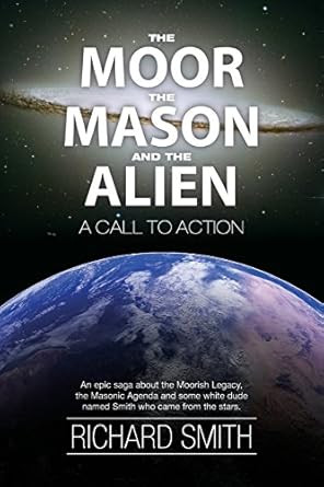 The Moor The Mason And The Alien: A Call To Action