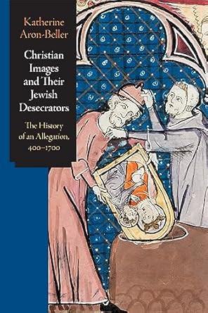 Christian Images and Their Jewish Desecrators