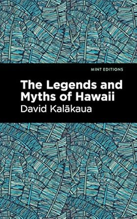 The Legends and Myths of Hawaii