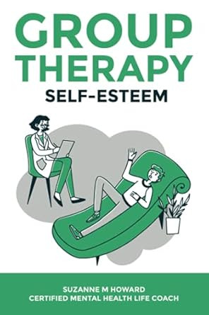 Group Therapy: Self-Esteem: Self-Esteem
