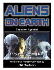 Aliens On Earth - The Alien Agenda