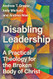 Disabling Leadership