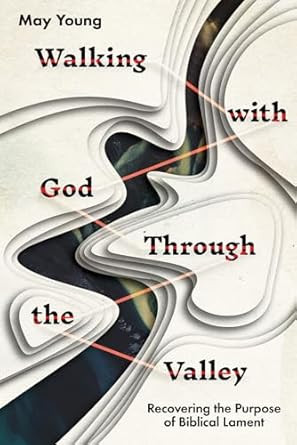 Walking with God Through the Valley