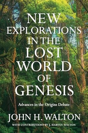 New Explorations in the Lost World of Genesis