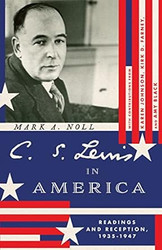 C. S. Lewis in America: Readings and Reception 1935 1947