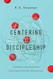 Centering Discipleship