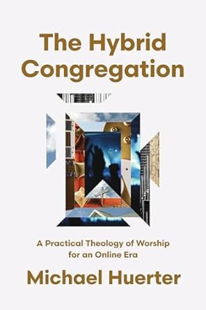 The Hybrid Congregation